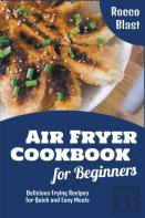 Air Fryer Cookbook For Beginners