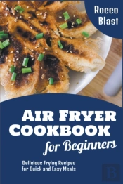 Air Fryer Cookbook For Beginners