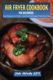 Air Fryer Cookbook For Beginners: Easy R