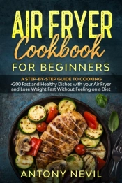 Air Fryer Cookbook For Beginners