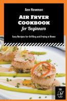 Air Fryer Cookbook For Beginners