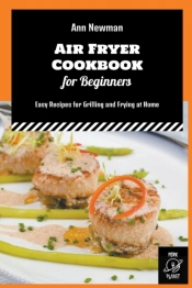 Air Fryer Cookbook For Beginners