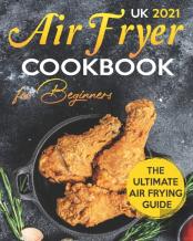 Air Fryer Cookbook For Beginners Uk
