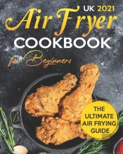 Air Fryer Cookbook For Beginners Uk