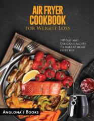 Air Fryer Cookbook For Weight Loss