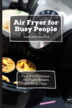 Bertrand.pt - Air Fryer For Busy People: Fast And Deli