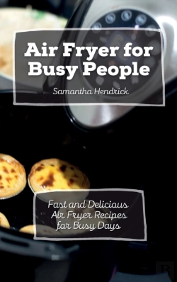 Bertrand.pt - Air Fryer For Busy People: Fast And Deli