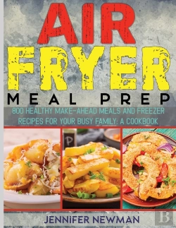 Bertrand.pt - Air Fryer Meal Prep: 800 Healthy Make-Ah