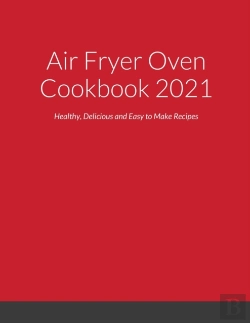 Bertrand.pt - Air Fryer Oven Cookbook 2021: Healthy, D