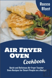 Air Fryer Oven Cookbook