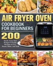 Air Fryer Oven Cookbook For Beginners