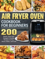 Air Fryer Oven Cookbook For Beginners