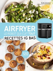 Air Fryer : Recettes Ig Bas