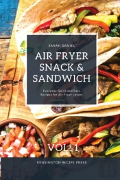 Air Fryer Snack And Sandwich Vol. 1: Eve