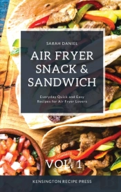 Air Fryer Snack And Sandwich Vol. 1: Eve