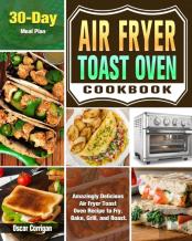 Air Fryer Toast Oven Cookbook