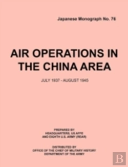 Bertrand.pt - Air Operations In The China Area, July 1937 - August 1945 (Japanese Monograph No. 37)