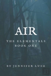 Air: The Elementals Book One
