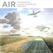 Air: Visualising The Invisible In British Art 1768-2017
