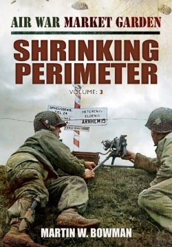Bertrand.pt - Air War Market Garden: Volume 3 Shrinking Perimeter