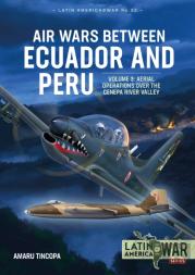 Air Wars Between Ecuador And Peru