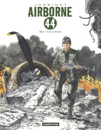 Airborne 44 Tome 8 : Sur Nos Ruines