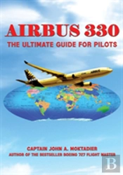 Airbus 330: The Ultimate Guide For Pilots