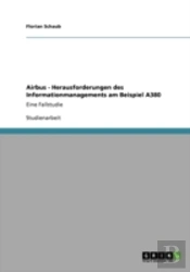 Airbus - Herausforderungen Des Informationmanagements Am Beispiel A380