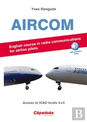 Aircom ; English Course In Radio Communications For Airlines Pilots ; Access To Icao Levels 4 & 5