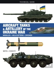 Aircraft, Tanks And Artillery Of The Ukraine War