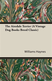Airedale Terrier (A Vintage Dog Books Breed Classic)