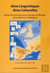 Aires Linguistiques, Aires Culturelles : Études De Concordances En Europe Occidentale, Zones Manche At Atlantique