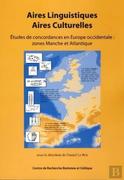Bertrand.pt - Aires Linguistiques, Aires Culturelles : Études De Concordances En Europe Occidentale, Zones Manche At Atlantique
