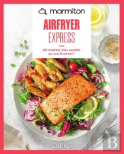 Airfryer Express : 60 Recettes Plus Rapides Qu'Une Livraison !
