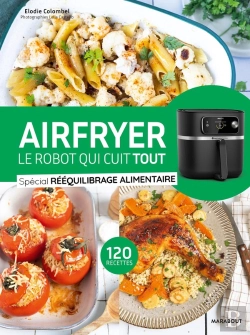 Bertrand.pt - Airfryer, Le Robot Qui Cuit Tout : Spécial Rééquilibrage Alimentaire