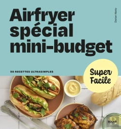 Bertrand.pt - Airfryer Spécial Mini-Budget : 90 Recettes Ultrasimples