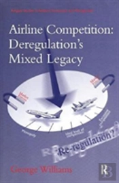 Airline Competition: Deregulation'S Mixed Legacy
