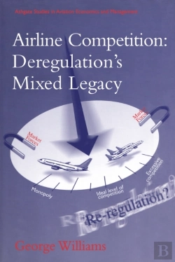Bertrand.pt - Airline Competition: Deregulation'S Mixed Legacy