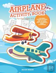 Airplane Activity Book For Kids Ages 4-8