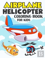 Airplane And Helicopter Coloring Book For Kids