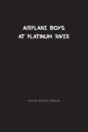 Airplane Boys At Platinum River