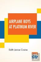 Airplane Boys At Platinum River