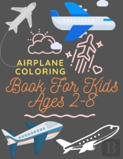 Airplane Coloring Book For Kids Ages 2-8 - V 084