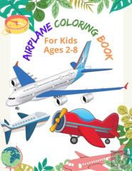Airplane Coloring Book For Kids Ages 2-8 - Vol 02
