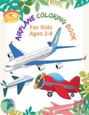 Airplane Coloring Book For Kids Ages 2-8 - Vol 02