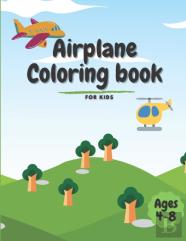 Airplane Coloring Book For Kids Ages 4-8