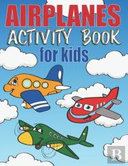 Airplanes Activity Book For Kids