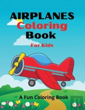Airplanes Coloring Book For Kids