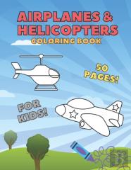 Airplanes & Helicopters Coloring Book