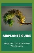 Airplants Guide